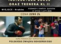 PRZYPOMINAMY | KURS INSTRUKTORA BOKSU I TRENERA KL. II – KRAKÓW