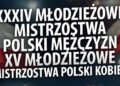 Zmiana programu zawodów – ilość zgłoszeń do Młodzieżowych Mistrzostw Polski, Wejherowo 2026